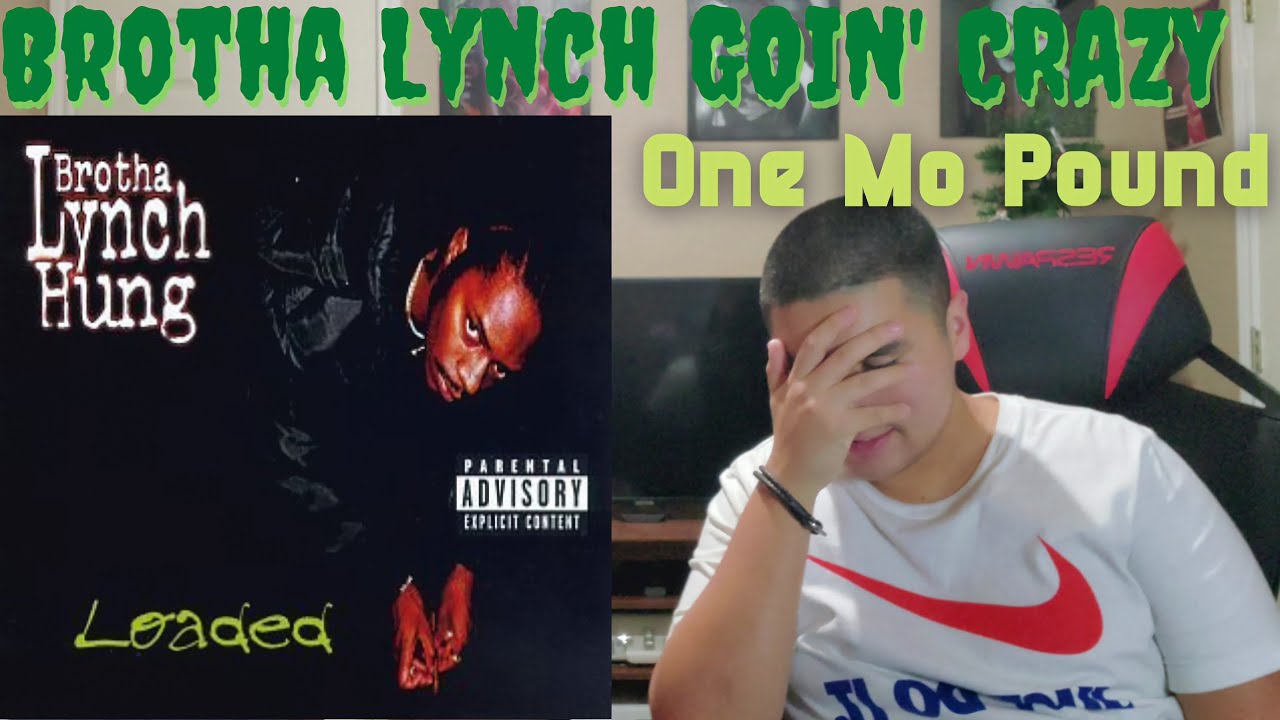Brotha Lynch Hung One Mo Pound (ft. DDubb) REACTION YouTube
