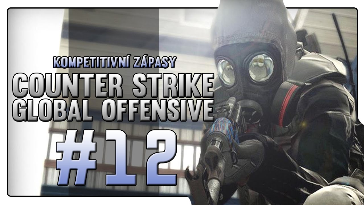 Counter Strike: Global Offensive - |#12| - Kompetitivní zápasy ...