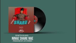 Seneta Kilaka___Ninae Share nae   (official Singeli Audio )