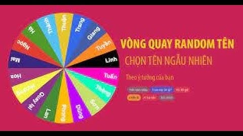 TẠO VÒNG QUAY RANDOM ĐỂ GỌI TÊN HỌC SINH