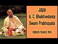 Japa Bhaktivedanta Swami Prabhupada. Бхактиведанта Свами Прабхупада. जप भक्तिवेदांत स्वामी प्रभुपाद