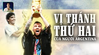 THẤT BẠI - VINH QUANG. YÊU VÀ GHÉT: MESSI ĐÃ TRỞ THÀNH VỊ THÁNH THỨ 2 CỦA ARGENTINA NHƯ THẾ NÀO?