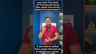 How Thousands of Professionals Switched to Product Companies From Service based Companies:7887575991