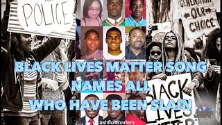 Harlem rapper cashflow remixes dmx's what they really want and names
all the black people who have slain in brutality because of racism
america. bl...