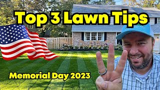 Top 3 Memorial Day Weekend Lawn Tips - Plus Some BONUS tips!