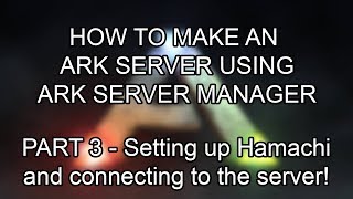 How to make an ARK Server using ArkServerManager PART ...