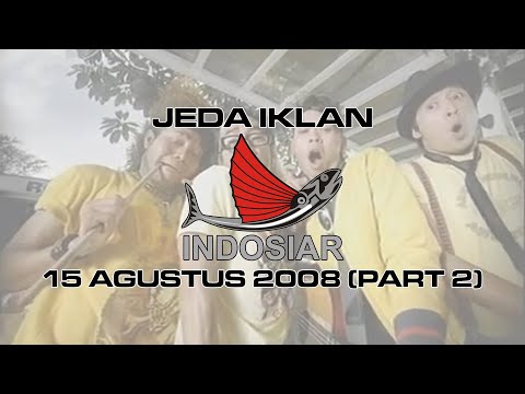 Jeda Iklan Indosiar (15 Agustus 2008) (Part 2)