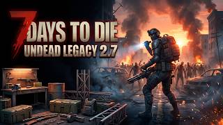 Я ЖДАЛ ЭТОГО ГОДАМИ — ТОП-1 МОД МИРА | 7 Days to Die 2.6: Undead Legacy #01