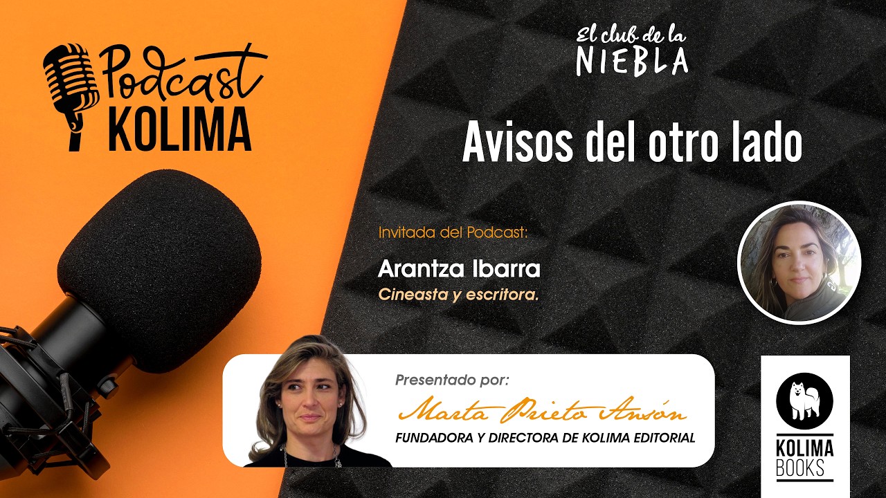 Podcast Kolima, con Arantza Ibarra Basañez, autora de 