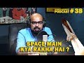 Space Main Kya Rakha Hai? | Junaid Akram's Podcast#38