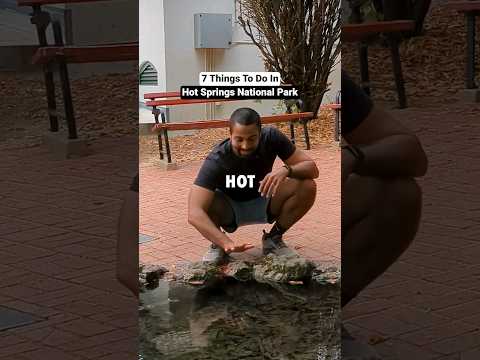 7 Things to Do in Hot Springs National Park 🏞️