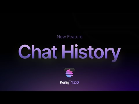 Kerlig 1.2.0 – AI Chat History