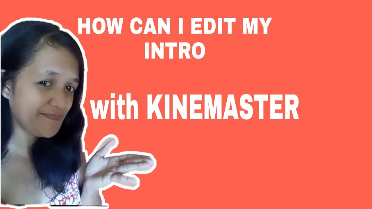 HOW TO EDIT MY INTRO WITH KINEMASTER - YouTube
