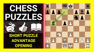 Chess Puzzles to Practice. Themes: Short puzzle, Advantage, Opening. Learn Chess