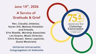 6-14-26 A Service of Gratitude & Grief
