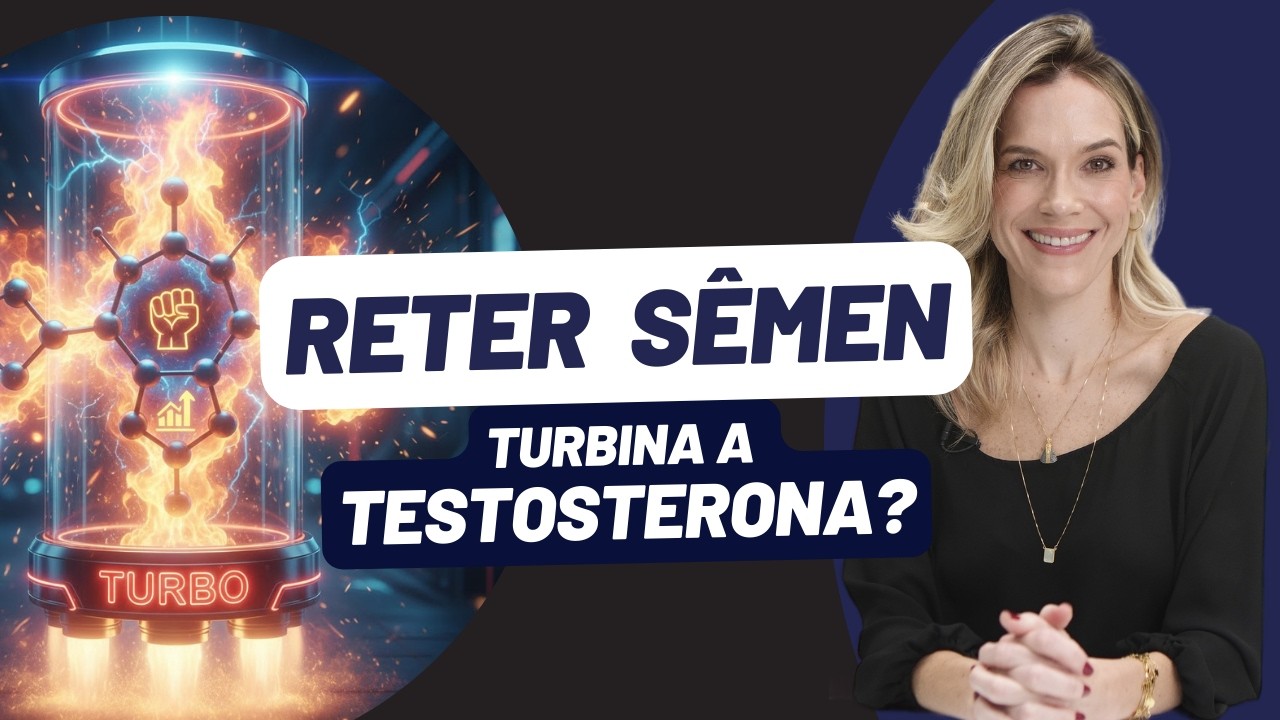 RETENÇÃO DE SÊMEN AUMENTA A TESTOSTERONA?