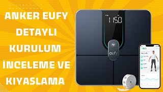 Anker Eufy Akıllı Tartı Kutu Açılışı/Kurulum/İnceleme ve Xioami Akıllı Tartı İle Karşılaştırma