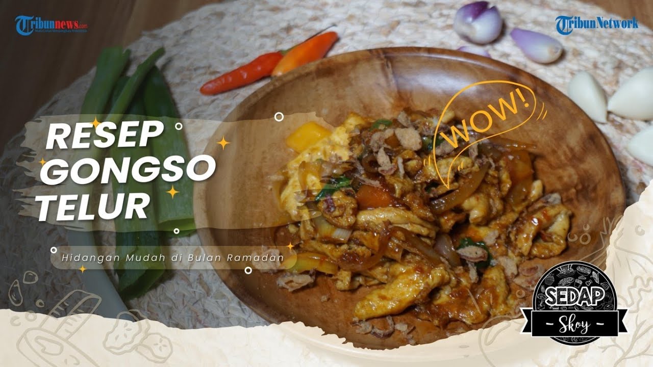 Resep Rahasia Membuat Gongso Telur, Rekomendasi Makanan untuk Berbuka Puasa ala Sedap Skoy