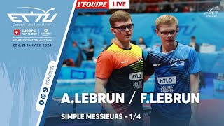 Alexis LEBRUN vs Félix LEBRUN | TOP16 Européen | Quart