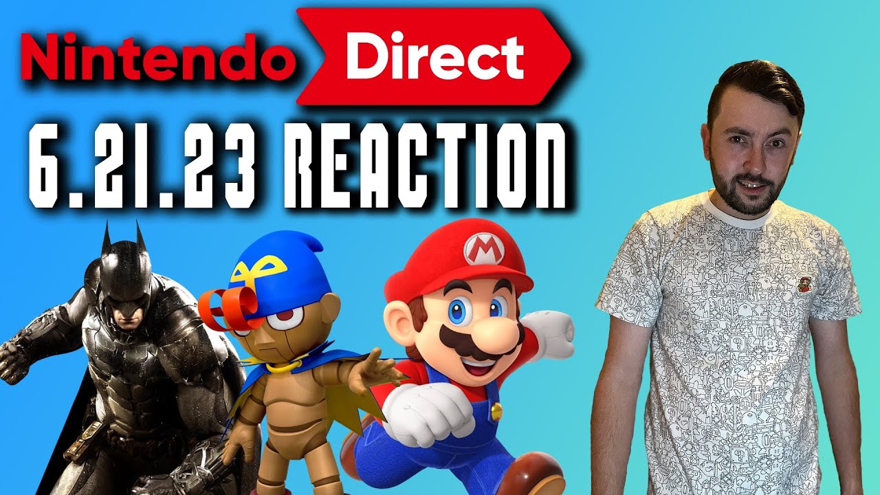 Nintendo Direct 6.21.2023 REACTION YouTube