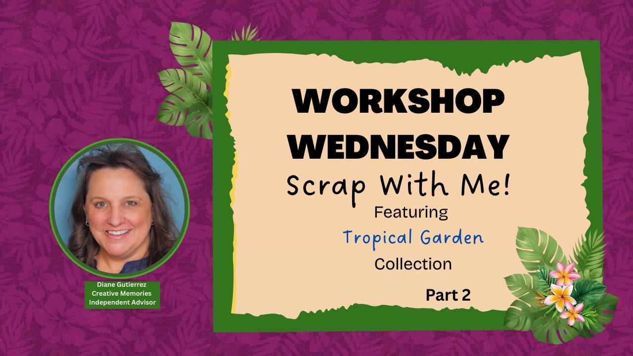 Поднимите свой скрапбукинг на новый уровень! Тропический сад + демонстрация новых инструментов.