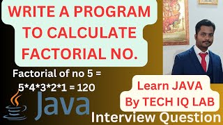 WAP To Calculate Factorial Number | Factorial No In Java | Tech IQ Lab #java #javaprogramming #learn