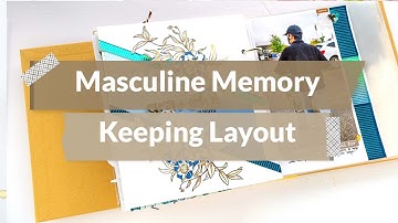 Masculine Memory Keeping Layout with Hot Foil Plates | Inspired by A Card with Nathalie