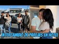 CAMBIO DE PAREJAS POR 24 HORAS EN UN HOTEL *PARTE 1* #vlogs #vlog