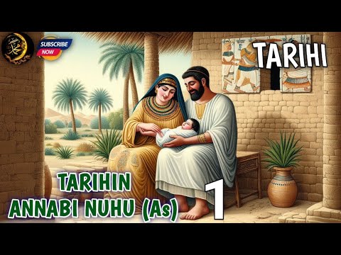 Tarihin Annabi Nuhu As Na 1 Hausa Story Bedtime Story Tarihi Tatsuniya