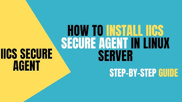 How to install IICS(Informatica Cloud) Secure Agent in Linux Machine