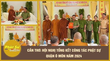 Cần Thơ: Hội nghị tổng kết công tác Phật sự quận Ô Môn năm 2024