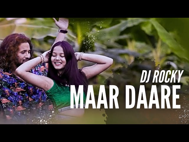 Maar Daare(मार डारे)| DJ ROCKY |Omesh Project & Kanchan joshi | Raja Sendre | Kalpita Singh |Cg Song class=