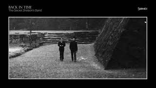 The Secret Shelsons Band - Back In Time (Official Audio) @Systemica