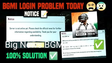 BGMI LOGIN PROBLEM TODAY 🔥 BGMI SERVER IS NOT ONLINE YET 🔥BGMI NOT OPENING SERVER NOTICE |SOLUTION