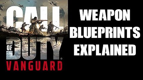 COD Vanguard Complete Beginners Guide To What Are Weapon Blueprints, How To Earn, Find & Equip