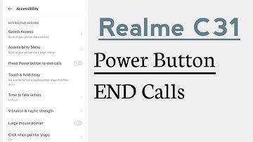 Realme C31 Power Button END Call Setting