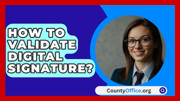 How To Validate Digital Signature? - CountyOffice.org