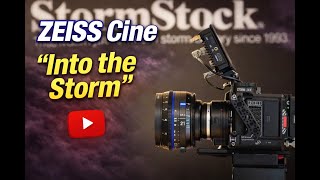 ZEISS Cine "Into the Storm"