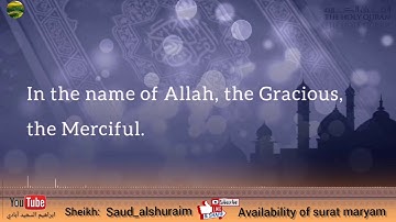 ما تيسر من سورة مريم مع الترجمة باللغة الانجليزية بصوت الشيخ سعود الشريم
