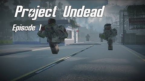 Project Undead A Short Roblox Film
