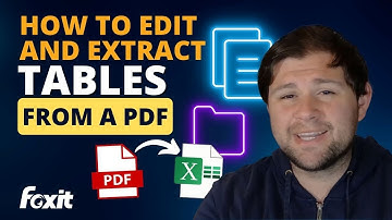 How to Edit and Extract Tables from PDF Using Foxit | From PDF to Excel