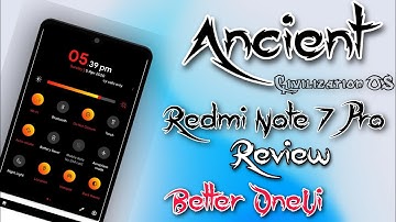 Ancient Civilization OS for Redmi Note 7 Pro Review Amazing Ui and Performance, Mind-blowing ROM 🔥
