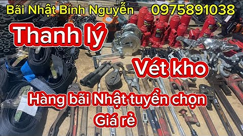 Thanh lý xã ba lăng xích, lắc tay, mỏ lết răng, cảo dây, cảo 3 chấu, cảo gỗ , mỏ lết, đội thủy lực…