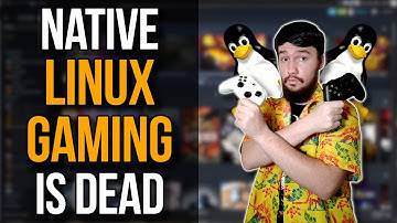 Native Linux Gaming Doesn