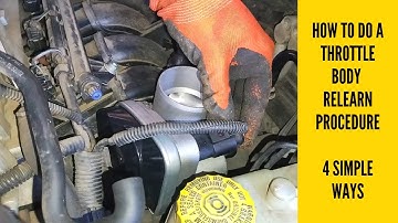 Throttle Body Relearn Procedures-4 Ways You Can Do It