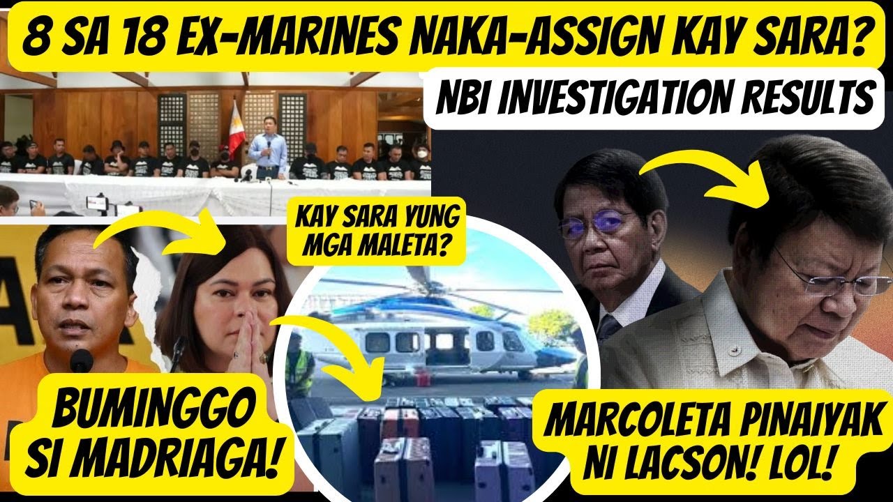 8 SA 18 EX-MARINES NAKA-ASSIGN KAY SARA? NBI SUGGESTS | MARCOLETA PINAIYAK NI LACSON! LOL!