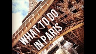 Ten Things to do in Paris: Paris Travel Guide