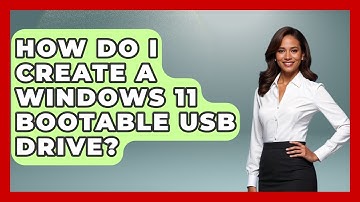 How Do I Create A Windows 11 Bootable USB Drive? - Your Computer Companion
