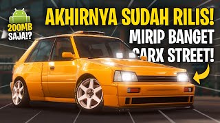 AKHIRNYA GAME MIRIP CARX STREET RILIS PLAYSTORE - Static Shift Racing Indonesia