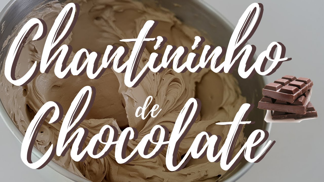 COMO FAZER CHANTININHO DE CHOCOLATE